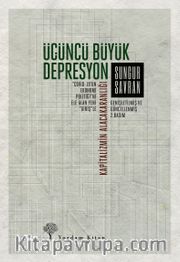 Üçüncü Büyük Depresyon <br /> Kapitalizmin Alacakaranlığı