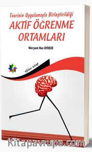 Teorinin Uygulamayla Birleştirildiği Aktif Öğrenme Ortamları