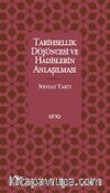 Tarihsellik Düşüncesi ve Hadislerin Anlaşılması