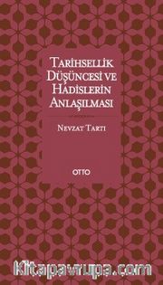 Tarihsellik Düşüncesi ve Hadislerin Anlaşılması