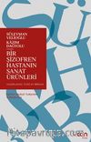 Bir Şizofren Hastanın Sanat Ürünleri