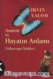 Annem Ve Hayatın Anlamı