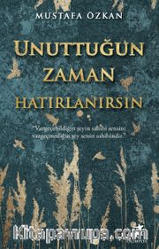 Unuttuğun Zaman Hatırlanırsın