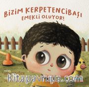 Bizim Kerpetencibaşı Emekli Oluyor !
