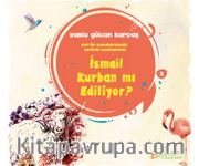 İsmail Kurban mı Ediliyor ?