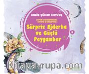 Sürpriz Ejderha ve Güçlü Peygamber
