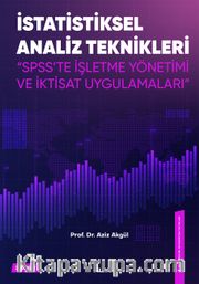 İstatiksel Analiz Teknikleri <br /> Spss’te İşletme Yönetimi  ve İktisat Uygulamaları