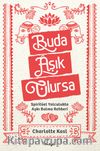 Buda Âşık Olursa & Spiritüel Yolculukta Aşkı Bulma Rehberi