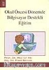 Okul Öncesi Dönemde Bilgisayar Destekli Eğitim