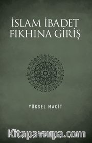 İslam İbadet Fıkhına Giriş