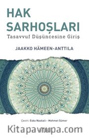 Hak Sarhoşları <br /> Tasavvuf Düşüncesine Giriş