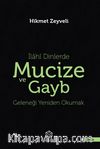 İlahi Dinlerde Mucize ve Gayb & Geleneği Yeniden Okumak