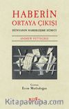 Haberin Ortaya Çıkışı & Dünyanın Haberleşme Süreci