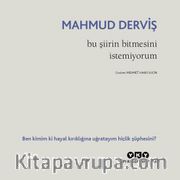 Bu Şiirin Bitmesini İstemiyorum