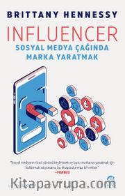 Influencer: Sosyal Medya Çağında Marka Yaratmak
