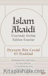 İslam Akaidi & Üzerinde İttifak Edilen Esaslar