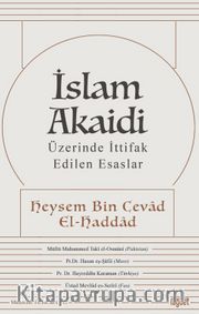 İslam Akaidi <br /> Üzerinde İttifak Edilen Esaslar