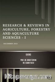 Research <br /> Reviews in Agriculture, Forestry and Aquaculture Sciences -I  / December 2021