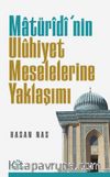 Maturidi’nin Uluhiyet Meselelerine Yaklaşımı