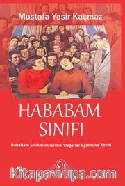 Hababam Sınıfı / Hababam Sınıfı Filimlerinin Değerler Eğitimine Etkisi