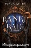 Kanku Badi / Yansıma