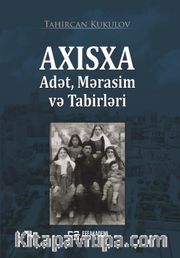 Axisxa Adet, Merasim ve Tabirleri
