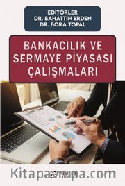 Bankacılık ve Sermaye Piyasası Çalışmaları