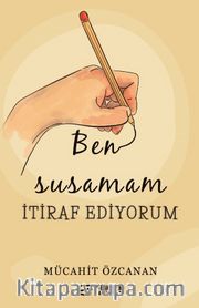 Ben Susamam İtiraf Ediyorum