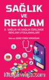 Sağlık ve Reklam E‐Sağlık ve Sağlık Özelinde Reklam Uygulamaları
