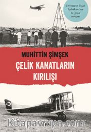 Çelik Kanatların Kırılışı