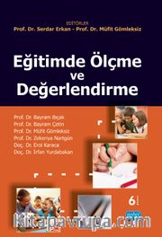 Eğitimde Ölçme ve Değerlendirme (Prof. Dr. Serdar Erkan,Müfit Gömleksiz)