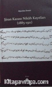 Şiran Kazası Nikah Kayıtları (1885-1911)