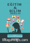 Eğitim - Bilim 2021 - III