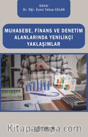 Muhasebe, Finans ve Denetim Alanlarında Yenilikçi Yaklaşımlar