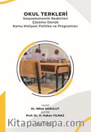 Okul Terkleri Sosyoekonomik Nedenleri Çözüme Dönük Kamu Maliyesi Politika ve Programları