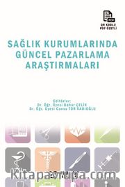 Sağlık Kurumlarında Güncel Pazarlama Araştırmaları