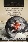 Sosyal Bilimlerde Multidisipliner Çalışmalar Teori, Uygulama ve Analizler