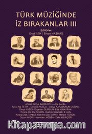 Türk Müziğinde İz Bırakanlar III