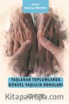 Yaşlanan Toplumlarda Güncel Yaşlılık Konuları