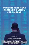 Yönetim ve İktisat Alanında Güncel Çalışmalar