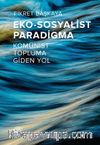 Eko-Sosyalist Paradigma & Komünist Topluma Giden Yol