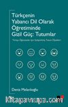 Türkçenin Yabancı Dil Olarak Öğretiminde  Gizil Güç: Tutumlar