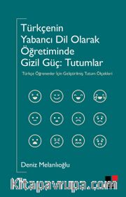 Türkçenin Yabancı Dil Olarak Öğretiminde  Gizil Güç: Tutumlar