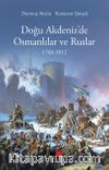 Doğu Akdeniz’de Osmanlılar ve Ruslar (1768-1812)