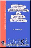 Okul Öncesi Eğitim Kurumları ve Öğretmen Davranışları
