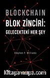Blockchain - Blok Zinciri: Gelecekteki Her Şey (Ciltli)