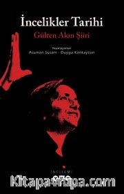 İncelikler Tarihi <br />  Gülten Akın Şiiri