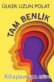Tam Benlik