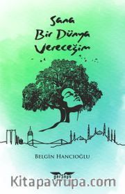 Sana Bir Dünya Vereceğim
