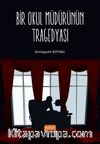 Bir Okul Müdürünün Tragedyası